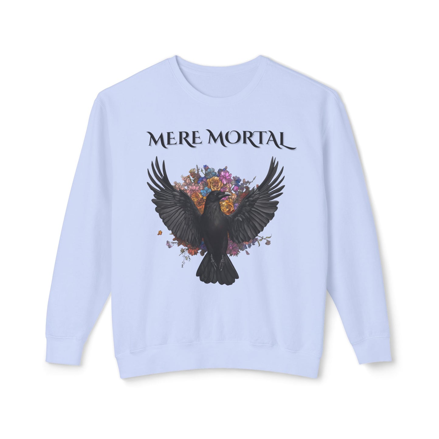Mere Mortal Crewneck Sweatshirt